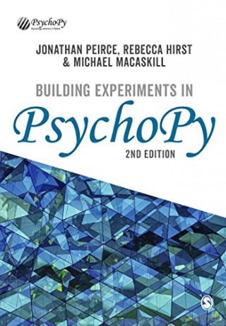 Building Experiments in PsychoPy: A Step-by-Step Guide - Jonathan Peirce [KSIĄŻKA]