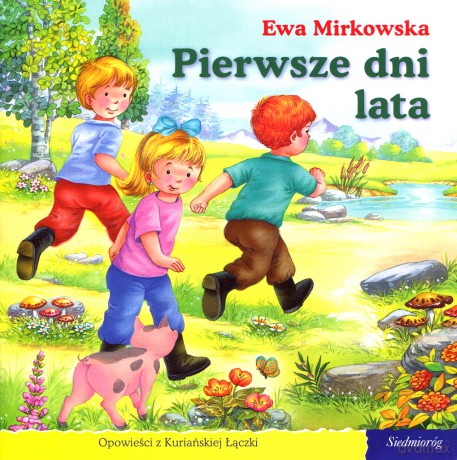 101 bajek. Pierwsze dni lata (seria Dzieci z Kuriańskiej Łączki) [KSIĄŻKA]