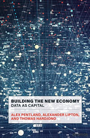 Building the New Economy: Data as Capital - Alex Pentland [KSIĄŻKA]