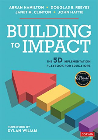 Building to Impact: The 5D Implementation Playbook for Educators - Arran Hamilton [KSIĄŻKA]