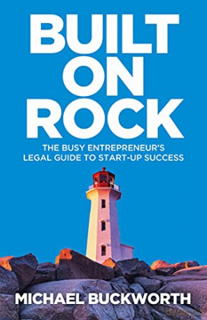 Built on Rock: The busy entrepreneur's legal guide to start-up success - Michael Buckworth [KSIĄŻKA]