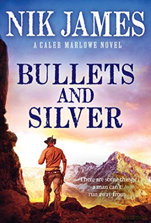Bullets and Silver: 2 (Caleb Marlowe Series, 2) - Nik James [KSIĄŻKA]