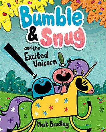 Bumble and Snug and the Excited Unicorn: Book 2 - Mark Bradley [KSIĄŻKA]
