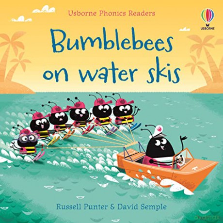 Bumble bees on water skis (Phonics Readers) - Russell Punter [KSIĄŻKA]
