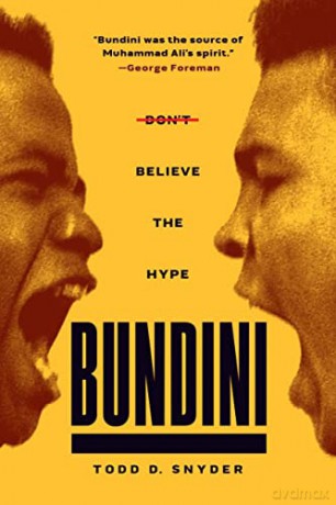 Bundini: Don't Believe The Hype - Todd D. Snyder [KSIĄŻKA]