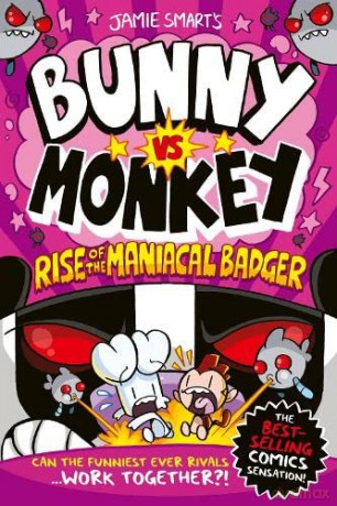 Bunny vs Monkey: Rise of the Maniacal Badger - Jamie Smart [KOMIKS]