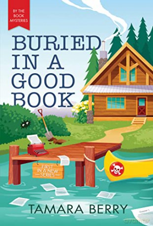 Buried in a Good Book: 1 (By the Book Mysteries) - Tamara Berry [KSIĄŻKA]