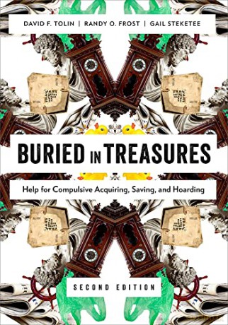 Buried in Treasures: Help For Compulsive Acquiring, Saving, And Hoarding (Treatments That Work) - David Tolin [KSIĄŻKA]