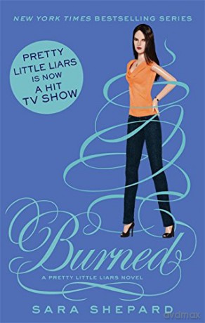 Burned: Number 12 in series (Pretty Little Liars) - Sara Shepard [KSIĄŻKA]