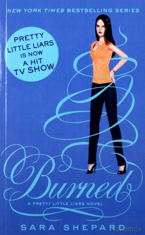 Burned: Number 12 in series (Pretty Little Liars) - Sara Shepard [KSIĄŻKA]