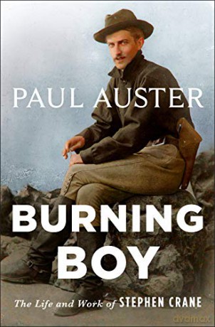 Burning Boy: The Life and Work of Stephen Crane - Paul Auster [KSIĄŻKA]