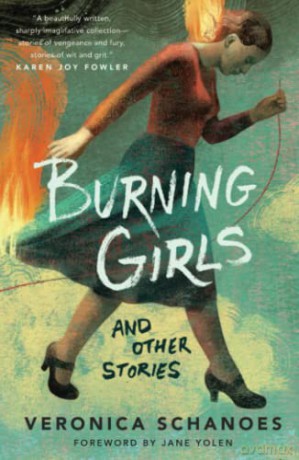 Burning Girls and Other Stories - Veronica Schanoes [KSIĄŻKA]