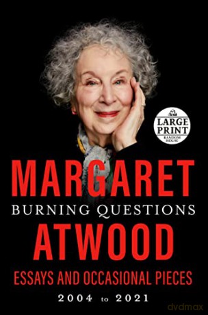 Burning Questions: Essays and Occasional Pieces, 2004 to 2021 (Random House Large Print) [KSIĄŻKA]