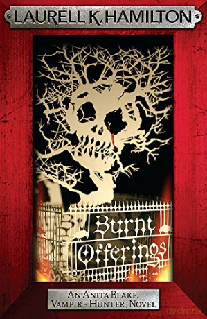 Burnt Offerings: 7 (Anita Blake, Vampire Hunter, Novels) - Laurell K. Hamilton [KSIĄŻKA]