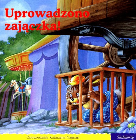 101 bajek. Uprowadzono zajączka! (seria Opowieści o mieszkańcach  lasu) [KSIĄŻKA]