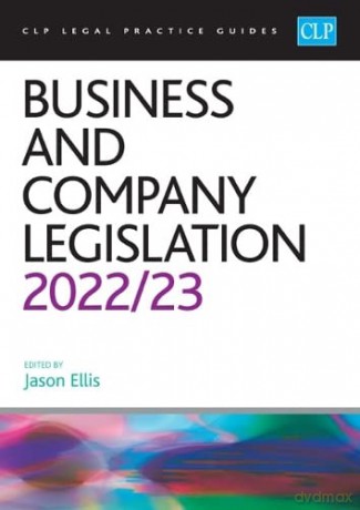 Business and Company Legislation 2022/2023: Legal Practice Course Guides (LPC) - Jason Ellis [KSIĄŻKA]