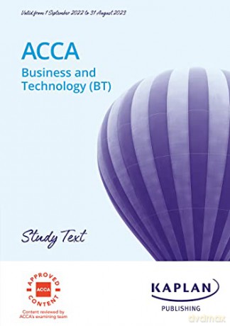 BUSINESS AND TECHNOLOGY (BT) - STUDY TEXT - Kaplan [KSIĄŻKA]