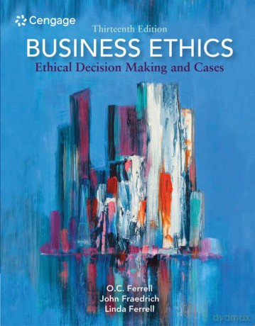 Business Ethics: Ethical Decision Making and Cases (Mindtap Course List) - John Fraedrich [KSIĄŻKA]