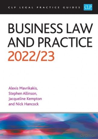 Business Law and Practice 2022/2023: Legal Practice Course Guides (LPC) - Mavrikakis [KSIĄŻKA]