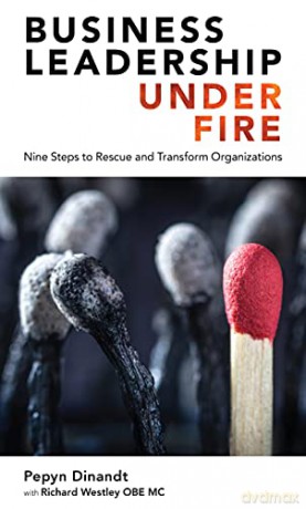 Business Leadership Under Fire: Nine Steps to Rescue and Transform Companies (Business Leadership Under Fire: Nine Steps to Rescue and Transform Organizations) - Pepyn Dinandt [KSIĄŻKA]