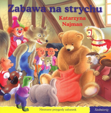 101 bajek. Zabawa na strychu (seria Nieznane przygody zabawek) [KSIĄŻKA]