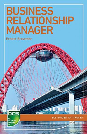 Business Relationship Manager: Careers in IT service management (BCS Guides to IT Roles) - Ernest Brewster [KSIĄŻKA]