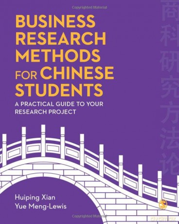 Business Research Methods for Chinese Students: A Practical Guide to Your Research Project - Yue Meng-Lewis [KSIĄŻKA]