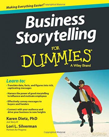 Business Storytelling For Dummies - Karen Dietz [KSIĄŻKA]