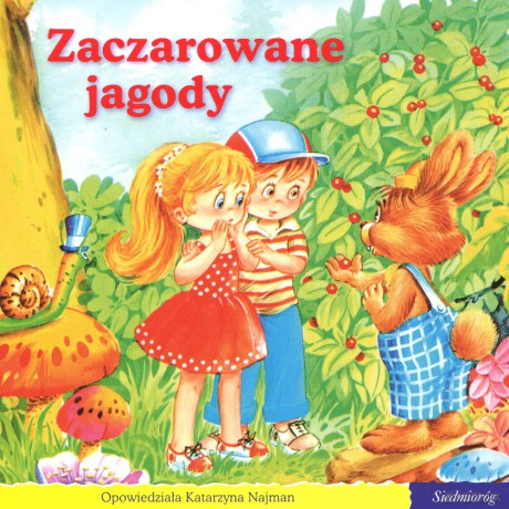 101 bajek. Zaczarowane jagody (seria Opowieści o mieszkańcach  lasu) [KSIĄŻKA]