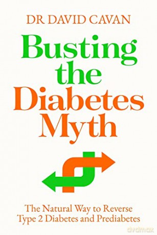 Busting the Diabetes Myth - Dr David Cavan [KSIĄŻKA]