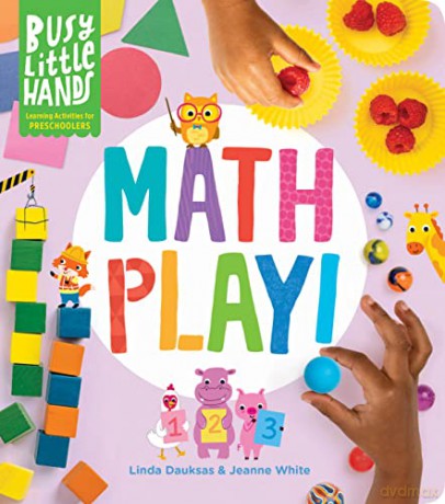 Busy Little Hands: Math Play! Learning Activities for Preschoolers - Dauksas [KSIĄŻKA]