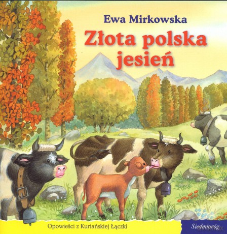 101 bajek. Złota polska jesień (seria Dzieci z Kuriańskiej Łączki) [KSIĄŻKA]