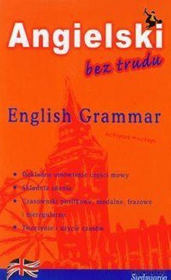 Angielski bez trudu. English Grammar [KSIĄŻKA]