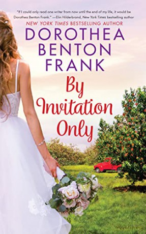 By Invitation Only - Dorothea Benton Frank [KSIĄŻKA]
