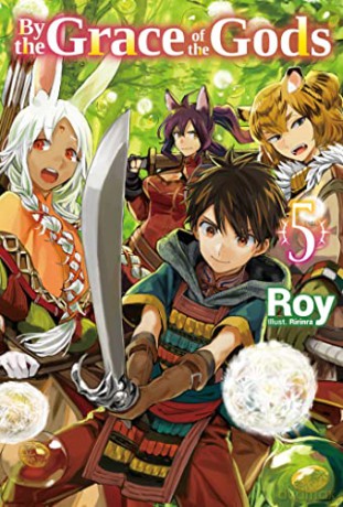By the Grace of the Gods: Volume 5 (By the Grace of the Gods (Light Novel), 5) - Roy [KSIĄŻKA]