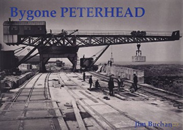 Bygone Peterhead - Jim Buchan [KSIĄŻKA]