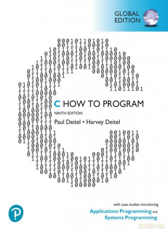 C How to Program: With Case Studies in Applications and Systems Programming, Global Edition - Paul Deitel [KSIĄŻKA]
