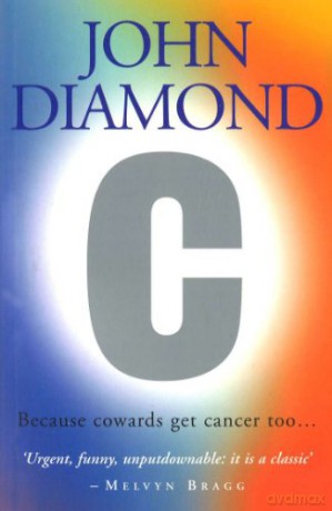 C: Because Cowards Get Cancer Too - John Diamond [KSIĄŻKA]