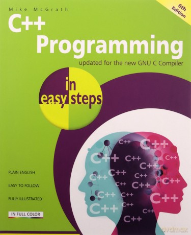 C++ Programming in easy steps, 6th edition - Mike McGrath [KSIĄŻKA]
