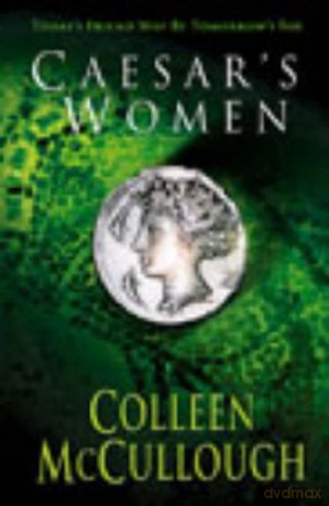 Caesar's Women (Masters of Rome, 4) - Colleen McCullough [KSIĄŻKA]