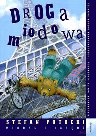 Droga miodowa. Miodal i łabędź [KSIĄŻKA]