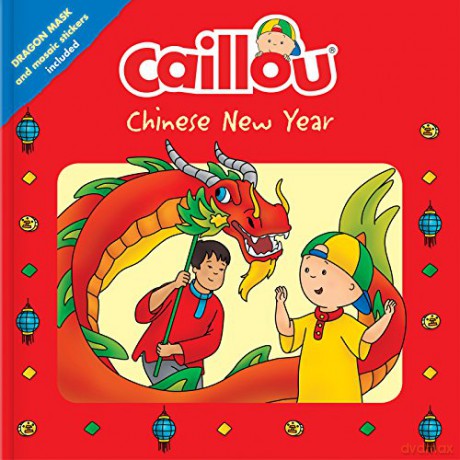 Caillou: Chinese New Year: Dragon Mask and Mosaic Stickers Included (Playtime) - Mario Allard [KSIĄŻKA]