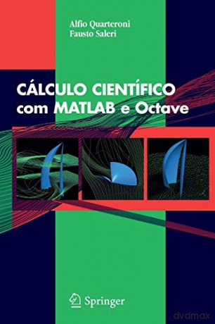 CÁLCULO CIENTÍFICO com MATLAB e Octave - A. Quarteroni [KSIĄŻKA]