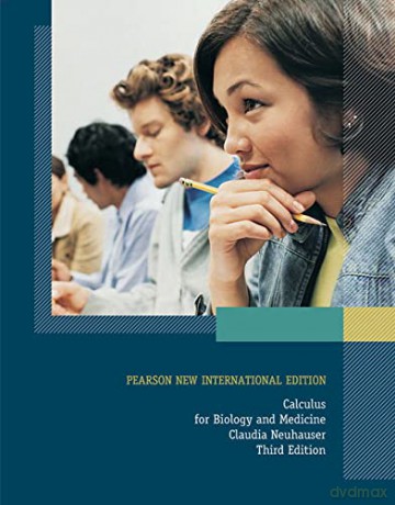 Calculus For Biology and Medicine: Pearson New International Edition - Claudia Neuhauser [KSIĄŻKA]