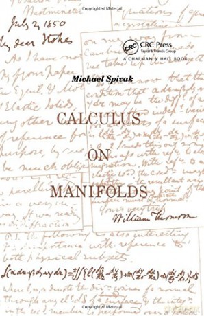 Calculus On Manifolds: A Modern Approach To Classical Theorems Of Advanced Calculus - Michael Spivak [KSIĄŻKA]