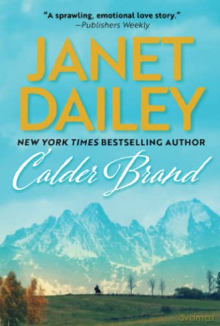 Calder Brand: A Beautifully Written Historical Romance Saga: 1 (The Calder Brand (#1)) - Janet Dailey [KSIĄŻKA]