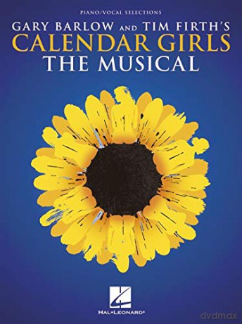 Calendar Girls: The Musical - Gary Barlow [KSIĄŻKA]