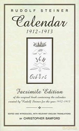 Calendar of the Soul: Facsimile Edition of the Original Book Containing the Calendar Created by Rudolf Steiner for the Year 1912-1913 - Rudolf Steiner [KSIĄŻKA]