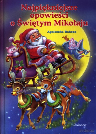 Najpiękniejsze opowieści o Świętym Mikołaju [KSIĄŻKA]