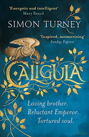 Caligula: The Damned Emperors Book 1 - Simon [KSIĄŻKA]
